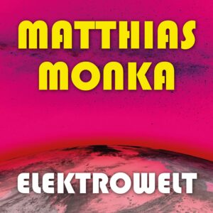 Matthias Monka – Elektrowelt