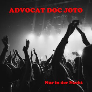 Advocat Doc Joto – Nur In Der Nacht