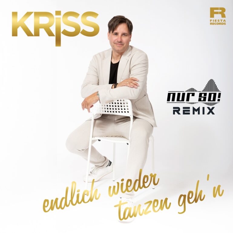 KRiSS – Endlich Wieder Tanzen Geh’n (Nur So! Remix)