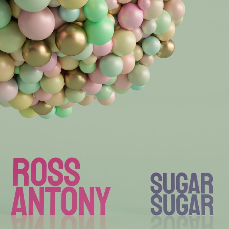 Ross Antony – Sugar Sugar
