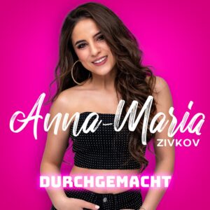 Anna-Maria Zivkov – Durchgemacht