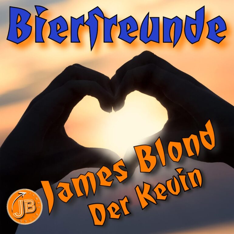 James Blond & Der Kevin – Bierfreunde