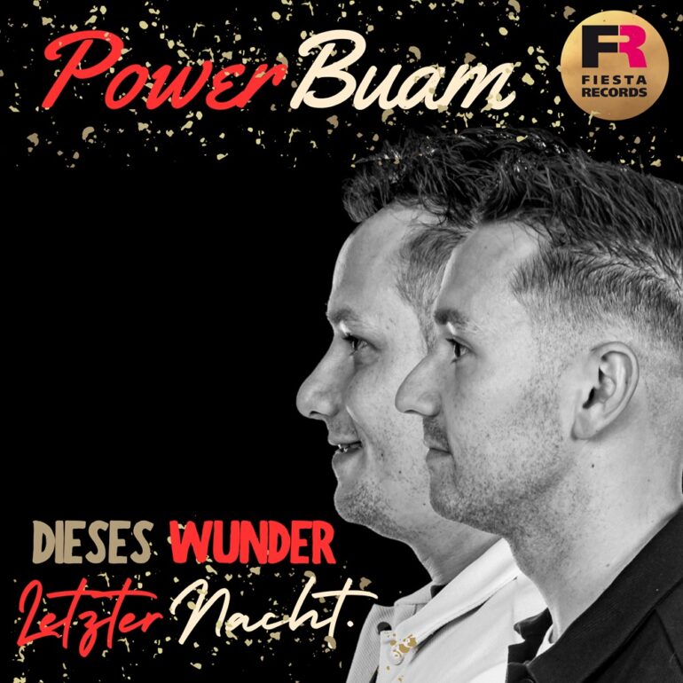 Power Buam – Dieses Wunder Letzter Nacht