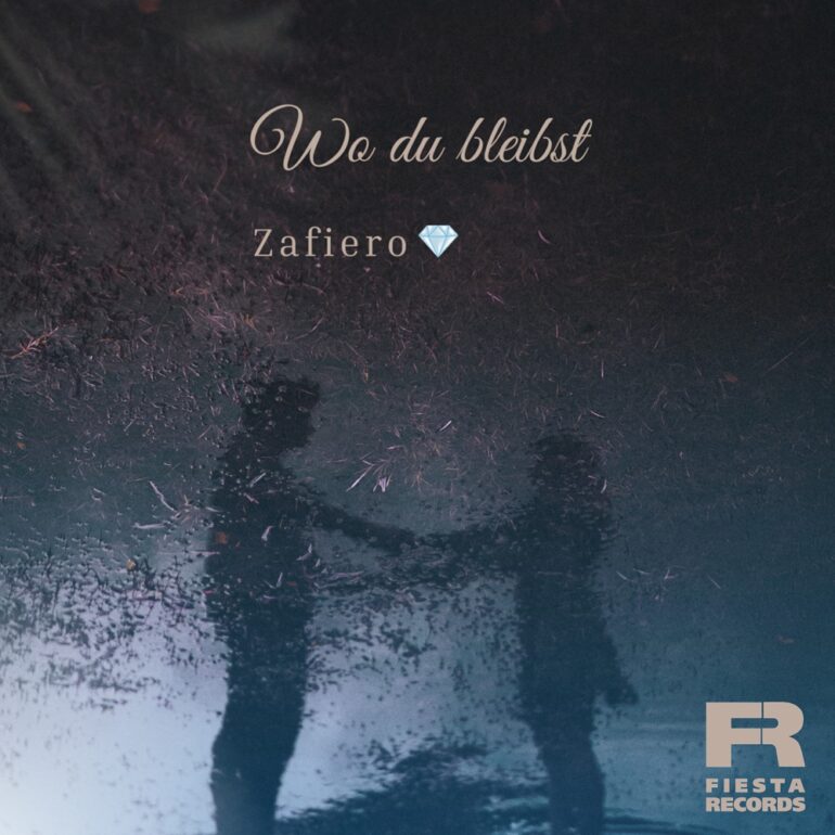 Zafiero – Wo Du Bleibst