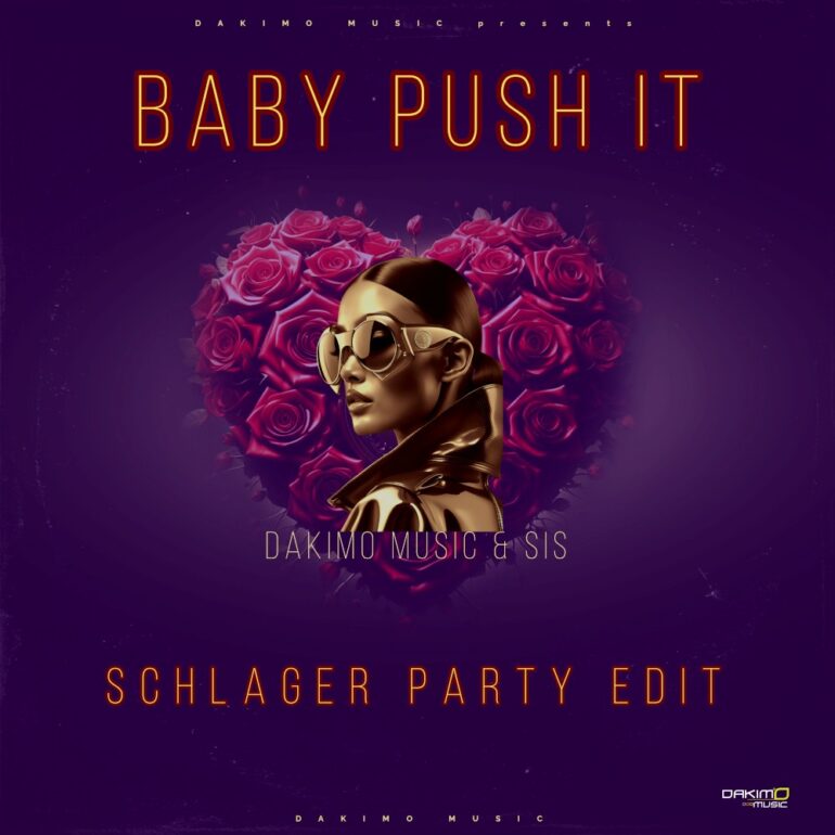 Dakimo Music & Sis – Baby Push It (Schlager Party Edit)