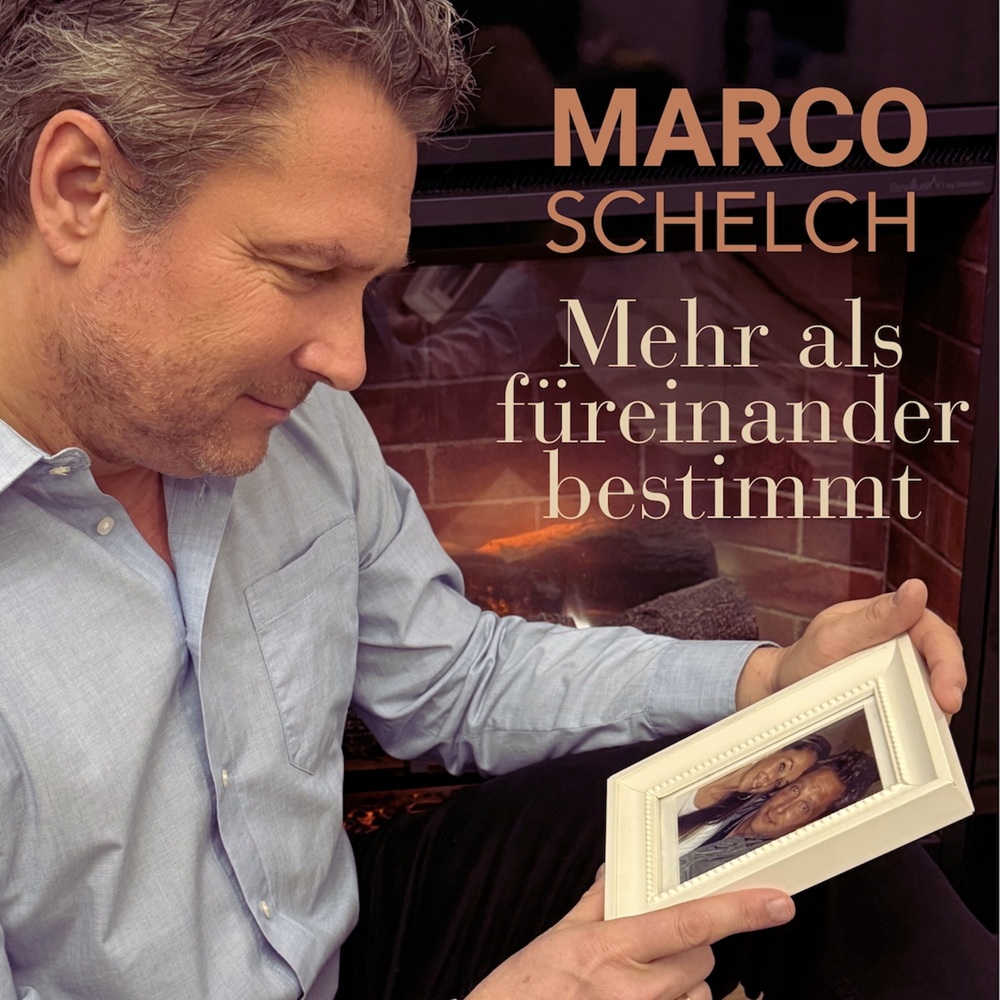 Marco Schelch – Mehr Als Füreinander Bestimmt