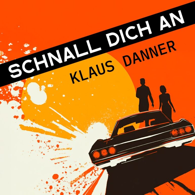 Klaus Danner – Schnall Dich An