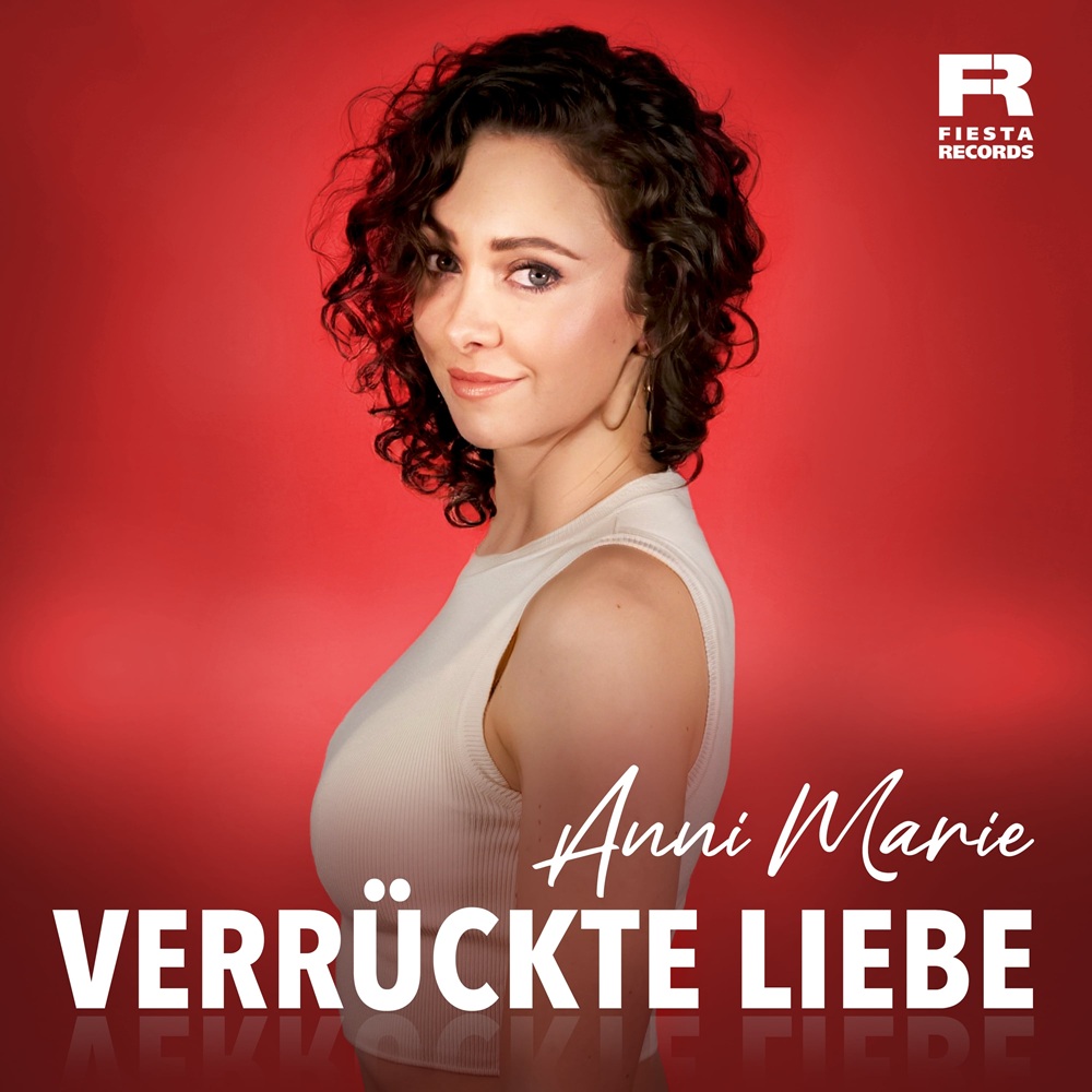 Anni Marie – Verrückte Liebe