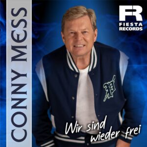 Conny Mess – Wir Sind Wieder Frei