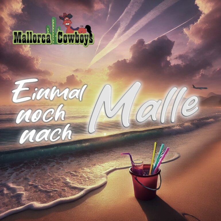 Mallorca Cowboys – Einmal Noch Nach Malle