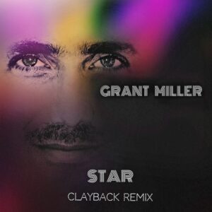 Grant Miller – Star (Clayback Remix)
