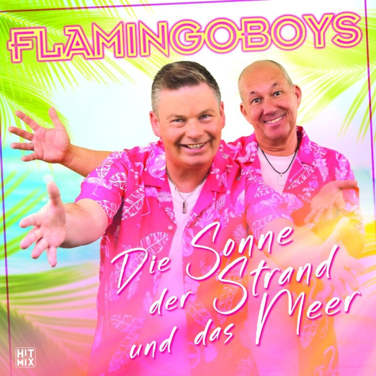 Flamingoboys – Die Sonne Der Strand Und Das Meer