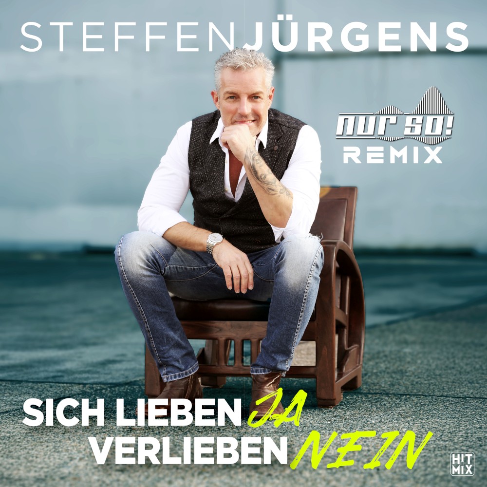 Steffen Jürgens – Sich Lieben Ja Verlieben Nein (Nur So Remix)