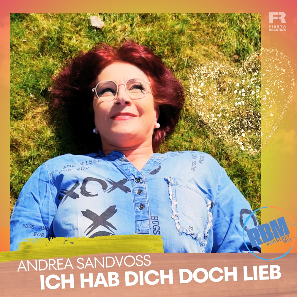 Andrea Sandvoss – Ich Hab Dich Doch Lieb (Rod Berry Mix)
