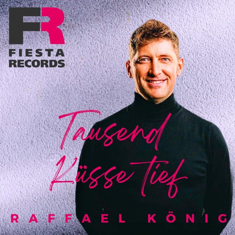 Raffael König – Tausend Küsse Tief
