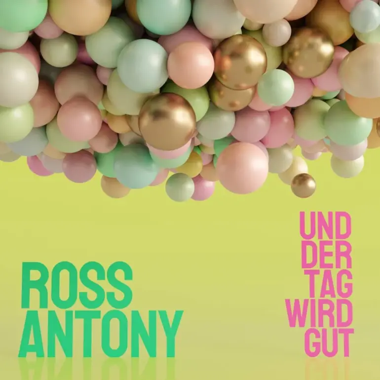 Ross Antony – Und Der Tag Wird Gut