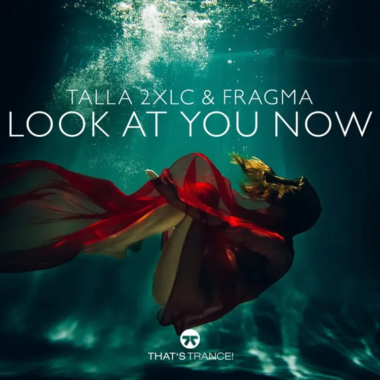 Talla 2XLC & Fragma – Look At You Now