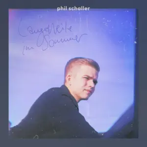 Phil Schaller – Langeweile Im Sommer