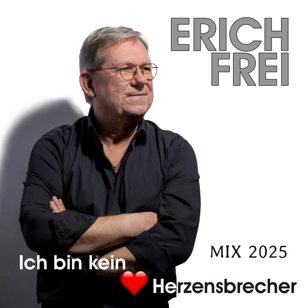 Erich Frei – Ich Bin Kein Herzensbrecher (MIX 2025)