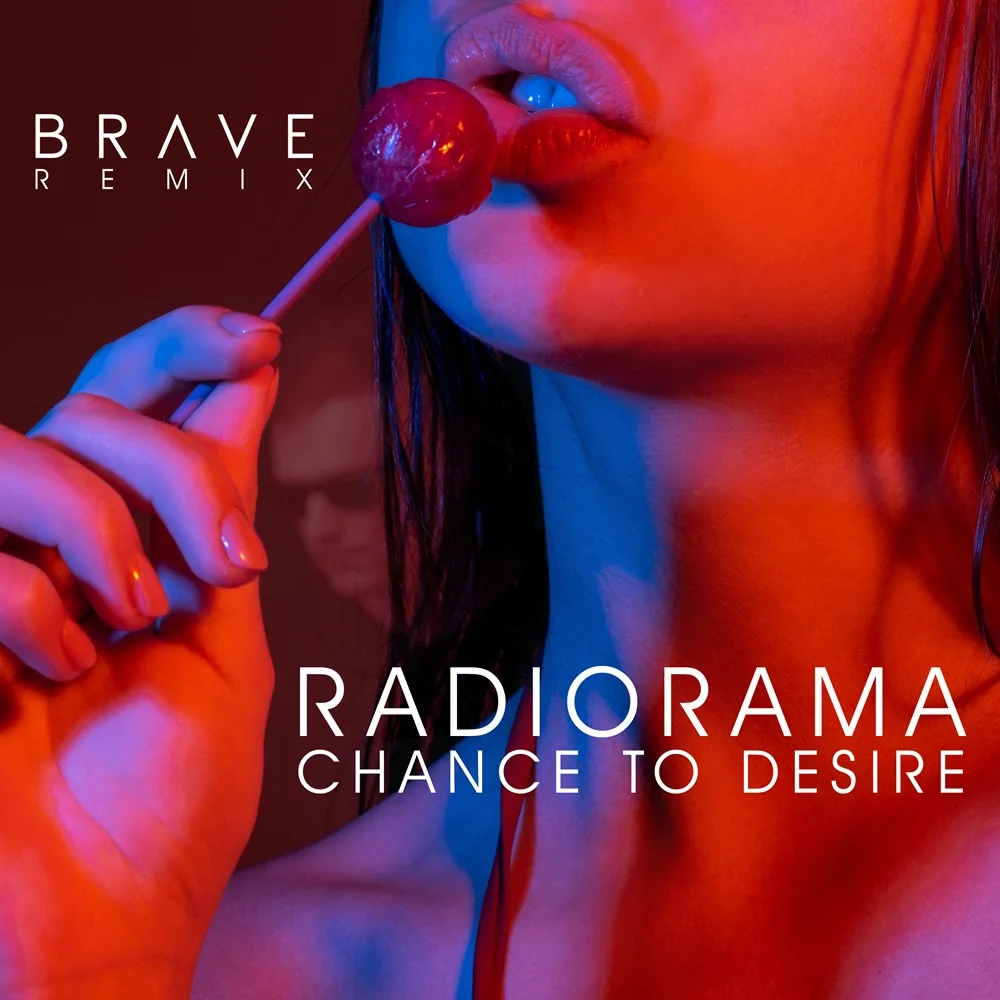 Radiorama – Chance To Desire (Brave Remix)