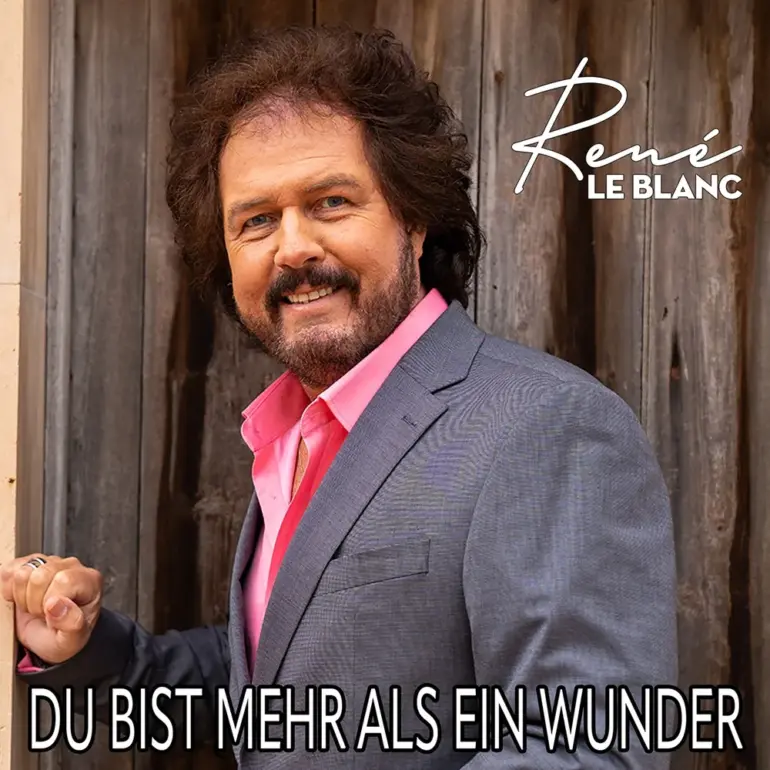René le Blanc – Du Bist Mehr Als Ein Wunder