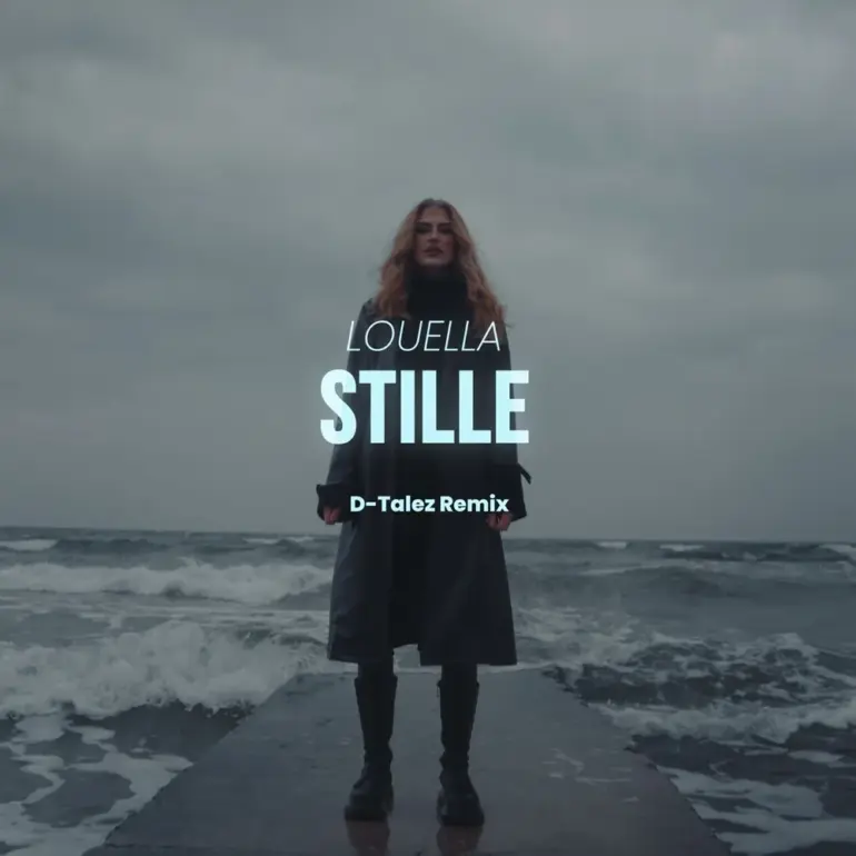 Louella – Stille (D-Talez Remix)