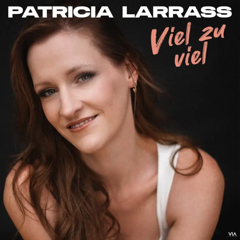 Patricia Larrass – Viel Zu Viel
