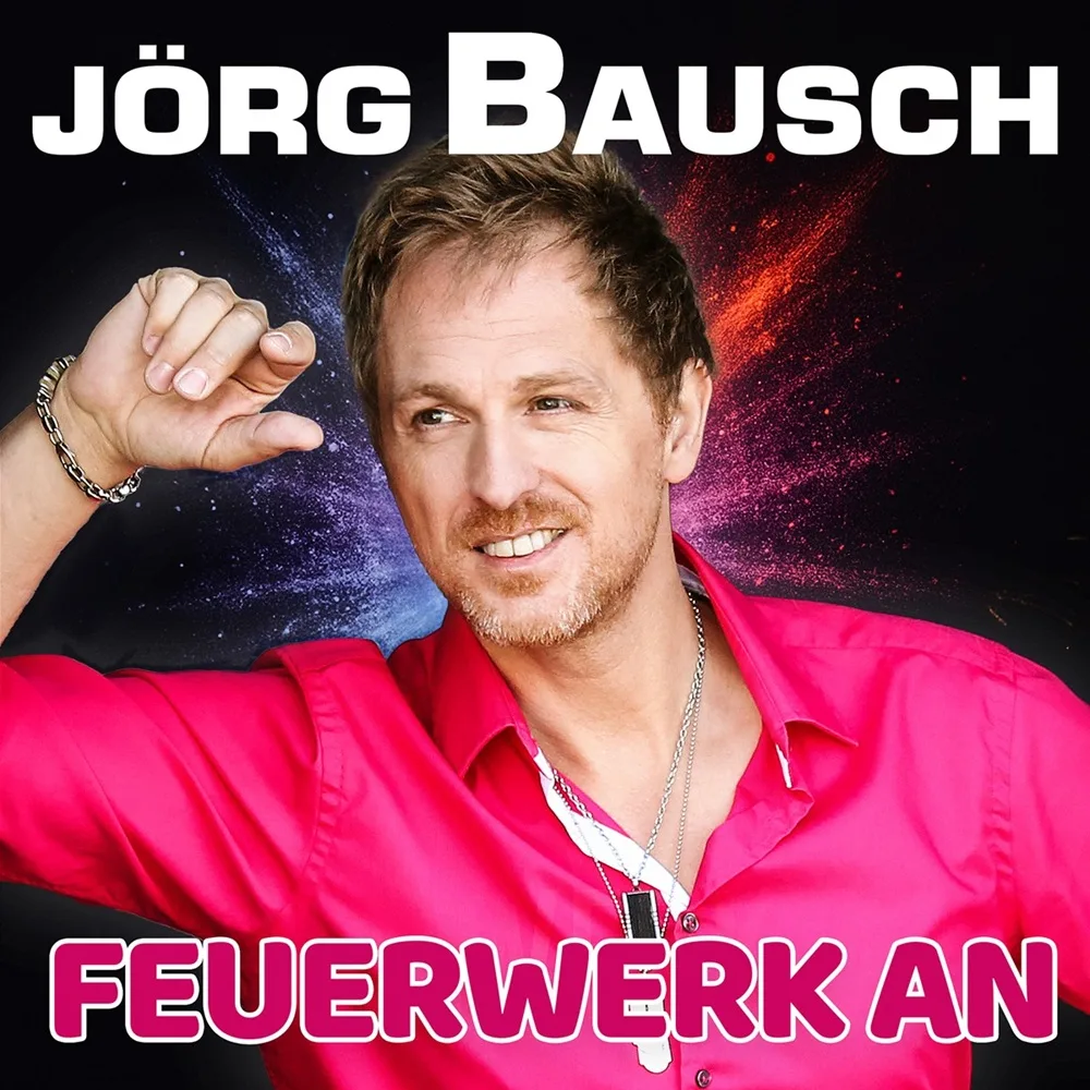 Jörg Bausch – Feuerwerk An