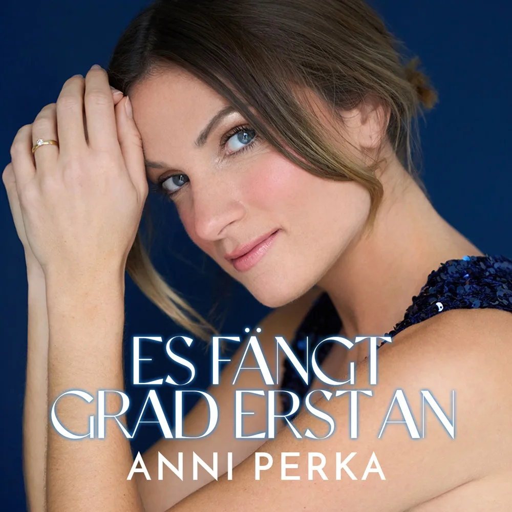 Anni Perka – Es Fängt Grad Erst An