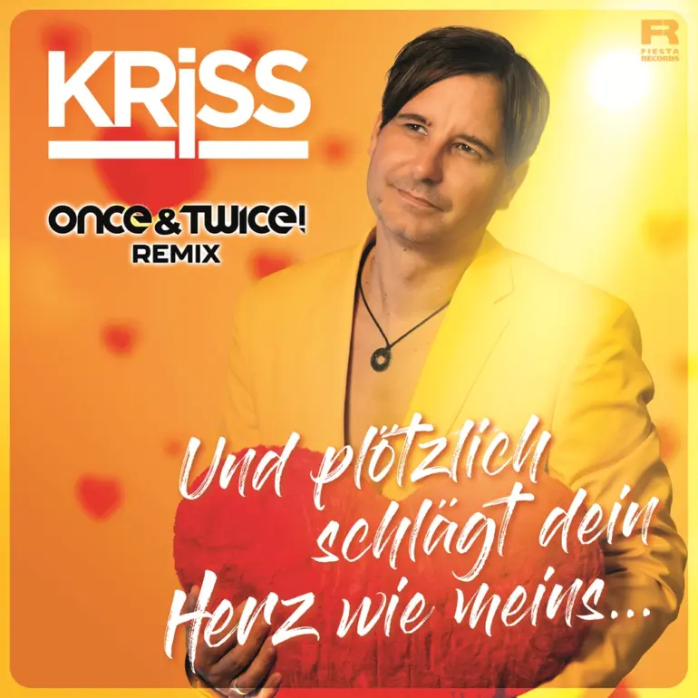 KRiSS – Und Plötzlich Schlägt Dein Herz Wie Meins (Once&Twice! Remix)