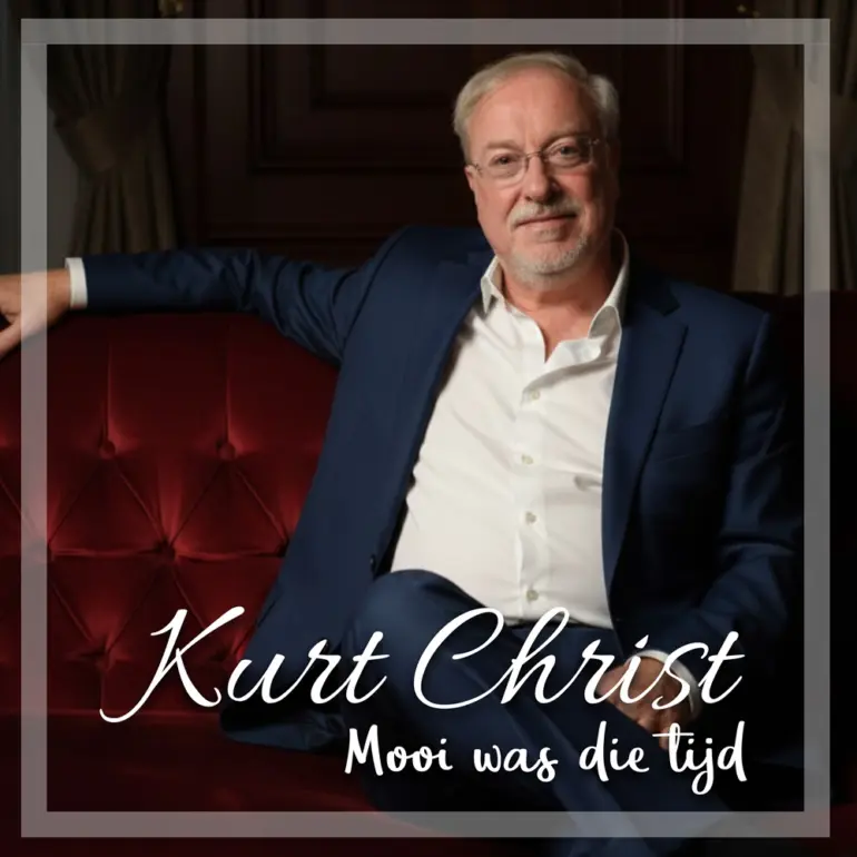 Kurt Christ – Mooi Was Die Tijd
