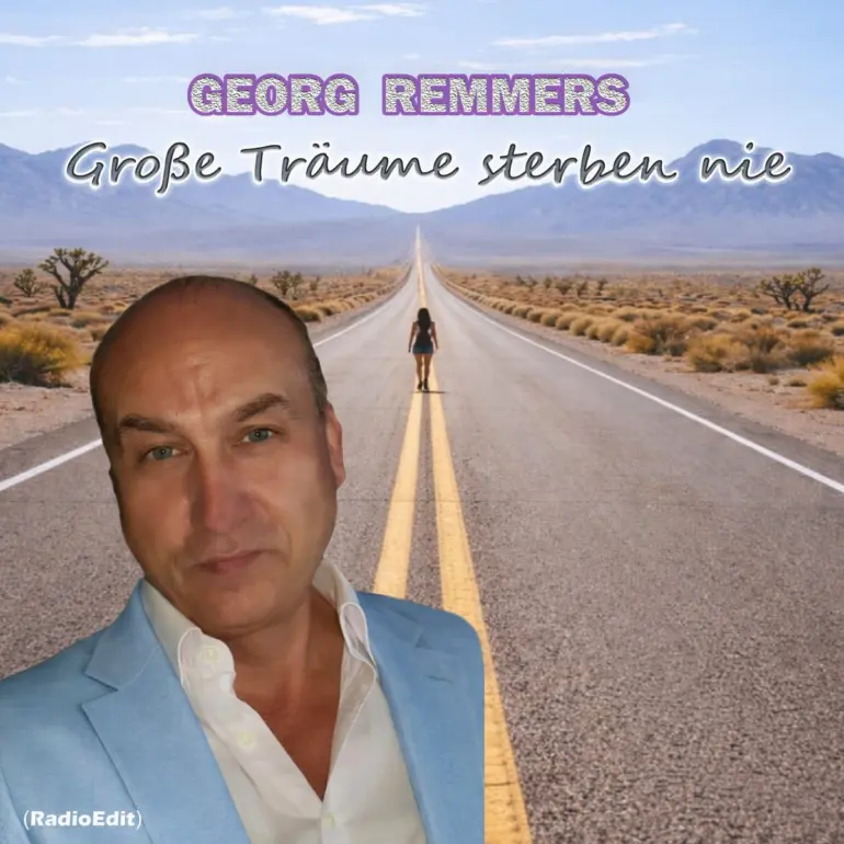Georg Remmers  – Große Träume Sterben Nie