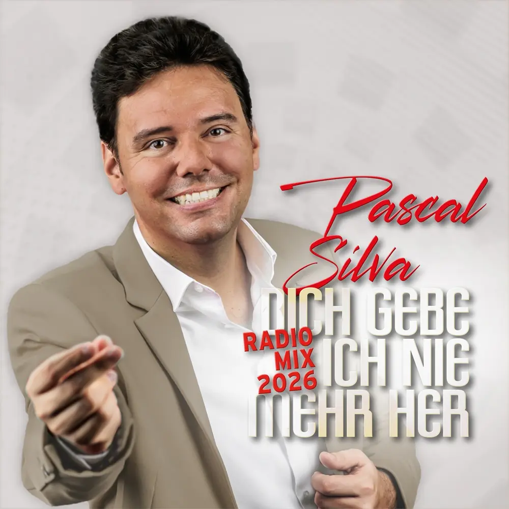 Pascal Silva – Dich Gebe Ich Nie Mehr Her (Radio Mix 2026)