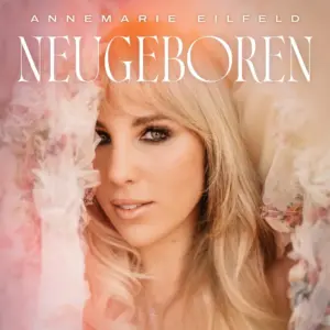 Annemarie Eilfeld – Neugeboren