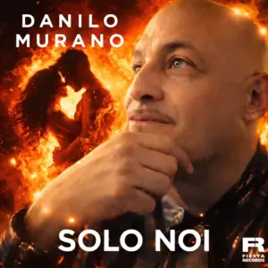Danilo Murano – Solo Noi