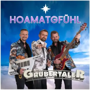Die Grubertaler – Hoamatgfühl