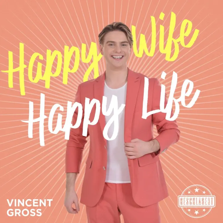 Vincent Gross – Happy Wife, Happy Life