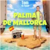 Tom de Palma – Palma De Mallorca