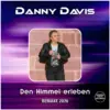 Danny Davis – Den Himmel Erleben – REMAKE 2026