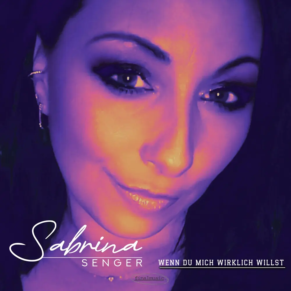 Sabrina Senger – Wenn Du Mich Wirklich Willst