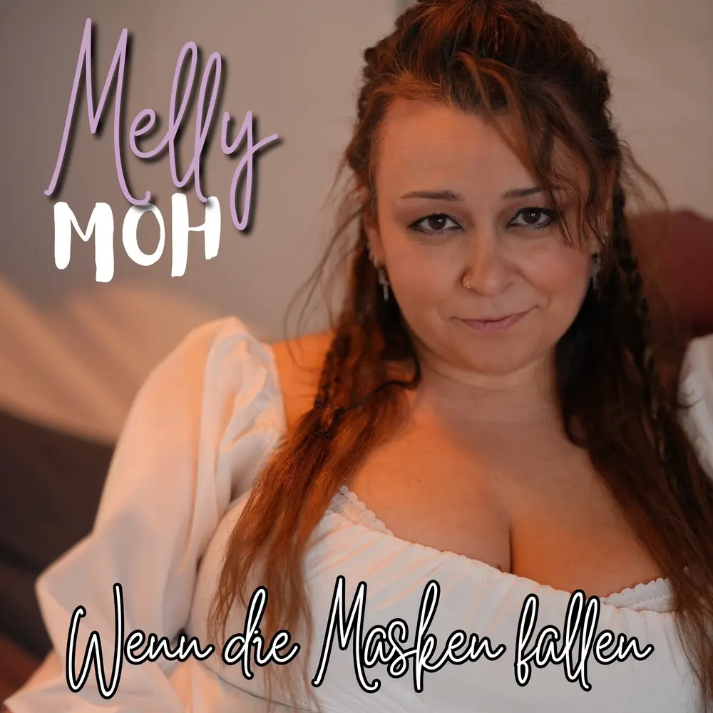 Melly Moh – Wenn Die Masken Fallen