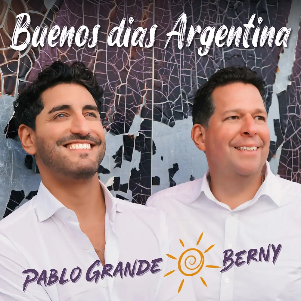 BERNY & Pablo Grande – Buenos Dias Argentina