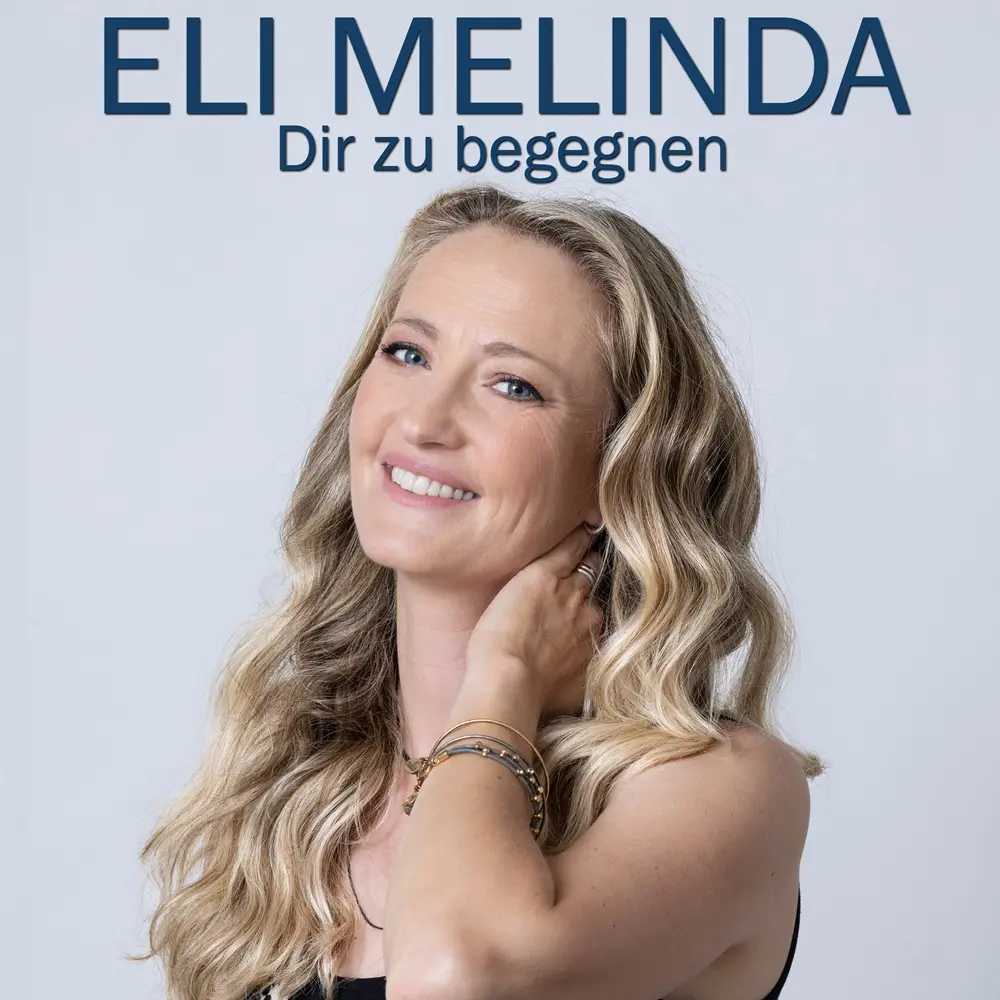Eli Melinda – Dir Zu Begegnen
