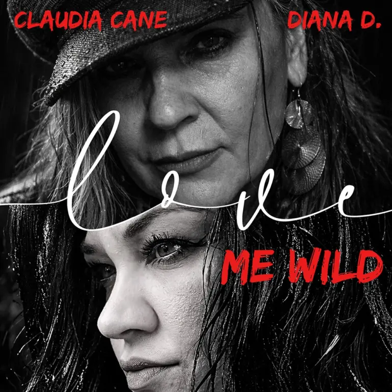 Claudia Cane feat. Diana D. – Love Me Wild