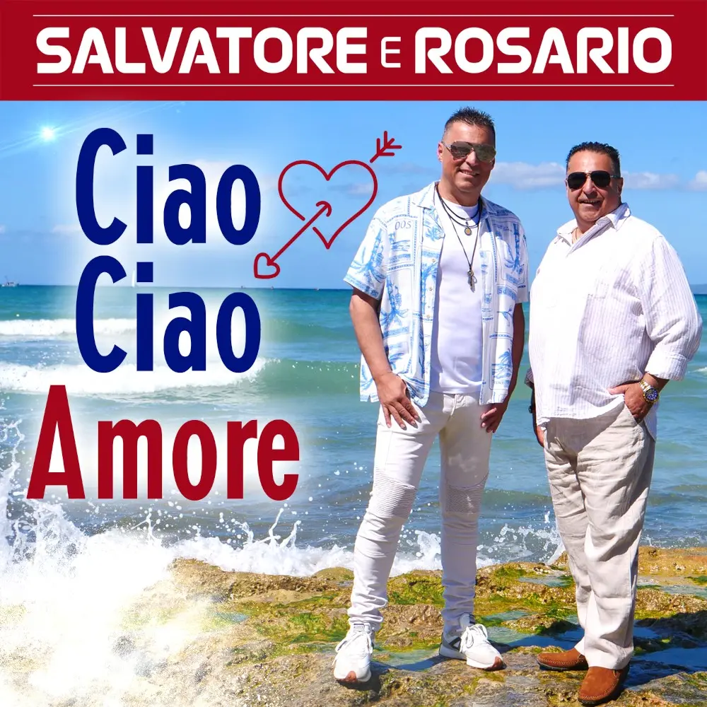 Salvatore E Rosario – Ciao Ciao Amore