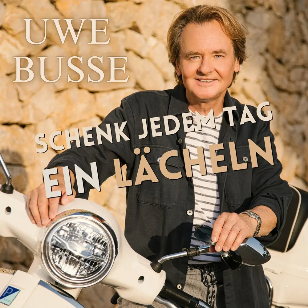 Uwe Busse – Schenk Jedem Tag Ein Lächeln 2.0
