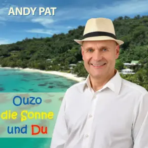 Andy Pat – Ouzo Die Sonne Und Du