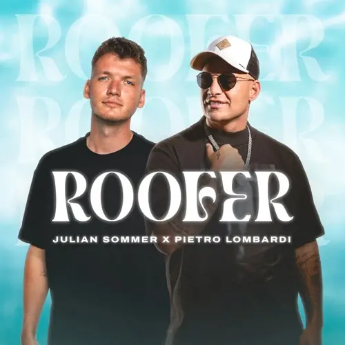 Julian Sommer x Pietro Lombardi – Roofer