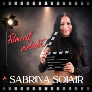Sabrina Solair – Filmreif Verliebt
