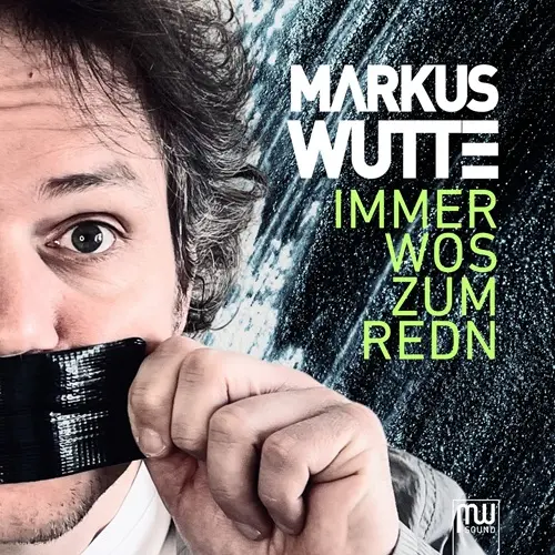 Markus Wutte – Immer Wos Zum Redn